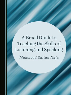 cover image of A Broad Guide to Teaching the Skills of Listening and Speaking